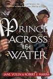 Prince Across the Water (Stuart Quartet)