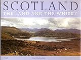 Scotland : the land and the whisky
