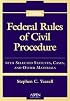 Federal Rules of Civil Procedure: With Selected Statutes, Cases, and Other Materials - 2006