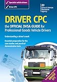 Driver CPC : the official DSA guide for professional goods vehicle drivers