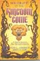 Wildlife in the Kingdom Come: An Explorer Looks at the Critters and Creatures of the Theological Kingdom