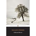 Collected Stories (Stegner, Wallace) (Penguin Classics) book cover