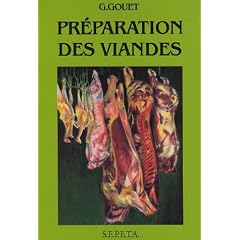 Pr�paration des viandes : Viandes de boucherie Abats - Volaille et gibiers