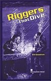Riggers That Dive