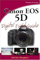 Canon EOS 5D Digital Field Guide