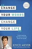 Change Your Words, Change Your Life: