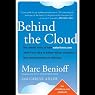 Behind the Cloud: The Untold Story of How Salesforce.com Went from Idea to Billion-Dollar Company and Revolutionized an Industry