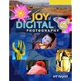 The Joy of Digital Photography (Lark Photography Book)