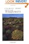 Colorado Desert Wildflowers: A Guide to Flowering Plants of the Low Desert, Including the Coachella Valley, Anza-Borrego Desert, and Portions of