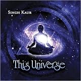 Singh Kaur: This Universe