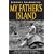 My Father's Island: A Galapagos Quest (Pelican Press)