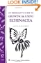 An Herbalist's Guide to Growing & Using Echinacea: A Storey Country Wisdom Bulletin