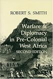 Warfare and Diplomacy in Pre-colonial West Africa