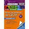 R�ussir les �preuves de QCM : Fonction publique, Cat�gories A et B