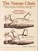 Book The Venous Clinic: Diagnosis, Prevention, Investigations, Conservative and Medical Treatment, Sclerotherapy and Surgery