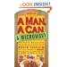A Man, a Can, a Microwave: 50 Tasty Meals You Can Nuke in No Time (Man, a Can... Series)