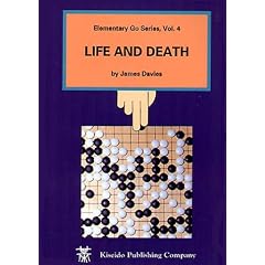 Life and Death: Life & Death: v. 4 (Elementary Go (Kiseido))