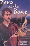 Zero at the Bone (Puffin Novel)