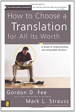 How to Translate the Bible for All Its Worth: Choosing Translations You Can Trust