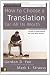 How to Choose a Translation for All Its Worth: A Guide to Understanding and Using Bible Versions