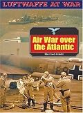 Airwar over the Atlantic (Luftwaffe-at-War Series)