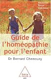Guide de l'hom�opathie pour l'enfant