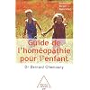 Guide de l'hom�opathie pour l'enfant