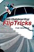 Street Skateboarding: Flip Tricks