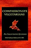 Books : Compassionate Vegetarians, An Illustrated Journey