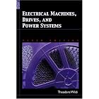 Electrical Machines, Drives and Power Systems (6th Edition) by  Theodore Wildi