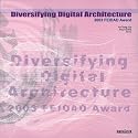 Diversifying Digital Architecture: 2003 FEIDAD Award