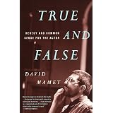 True and False: Heresy and Common Sense for the Actor