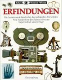 Erfindungen. Die faszinierende Geschichte des technischen Fortschritts - Vom Handbohrer der Steinzeit bis zum Superrechner unserer Tage - Lionel Bender