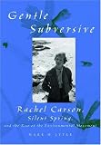 Gentle Subversive: Rachel Carson and the Rise of the Environmental Movement (New Narratives in American History)