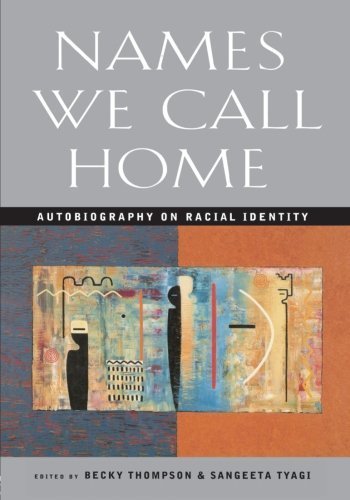 Names We Call Home: Autobiography on Racial Identity (1995-12-29)