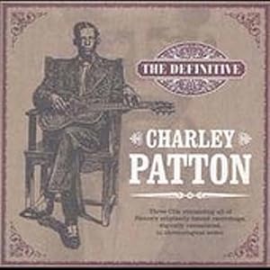 ... by Charley Patton (Audio CD - 2005) - Box set