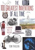 100 Greatest Inventions of all Time: A Ranking Past and Present
