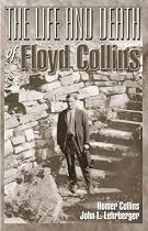 The Life and Death of Floyd Collins
