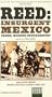 Reed: Insurgent Mexico [VHS]