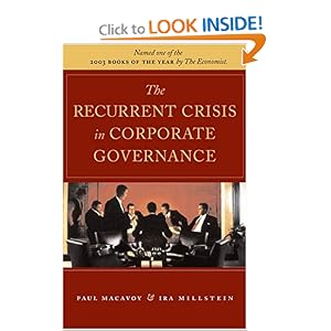 The Recurrent Crisis in Corporate Governance Ira Millstein and Paul W. MacAvoy