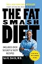The Fat Smash Diet: The Last Diet You'll Ever Need