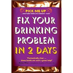 Fix Your Drinking Problem in 2 Days (Pick Me Up Series)