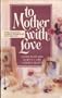 To Mother With Love