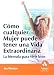 Como cualquier mujer puede tener una vida extraordinaria: La formula para vivir bien (Spanish Edition)