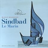 Revue Editions Alternatives  / Sindbad Le Marin : Trois voyages, édition bilingue français-arabe