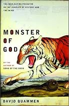 Monster of God: The Man-Eating Predator in the Jungles of History and the Mind