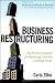 Business Restructuring: An Action Template for Reducing Cost and Growing Profit