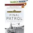 Final Patrol: True Stories of World War II Submarines by  Don Keith