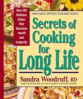 Secrets of Cooking for Long Life: Over 175 Fat-free and Low-fat Dishes (Secrets of Fat Free)