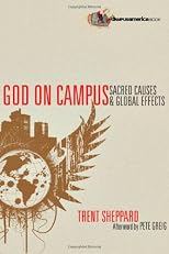 God on Campus: Sacred Causes & Global Effects